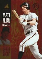 Matt Williams #RH11 Baseball Cards 1995 Pinnacle Red Hot Prices