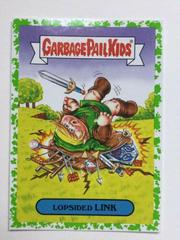 Lopsided LINK [Green] #1a Garbage Pail Kids We Hate the 90s Prices