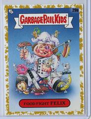 Food Fight FELIX [Gold] Garbage Pail Kids Food Fight Prices