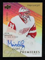 Petr Mrazek [Autograph] #150 Hockey Cards 2013 Upper Deck Trilogy Prices