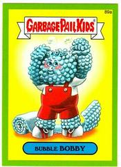 Bubble BOBBY [Green] #89a 2014 Garbage Pail Kids Prices