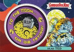 Dead Ted #2a Garbage Pail Kids Intergoolactic Mayhem Prices