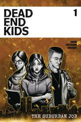 Dead End Kids: The Suburban Job #1 (2021) Comic Books Dead End Kids: Suburban Job Prices