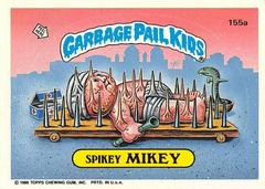 Spikey MIKEY #155a 1986 Garbage Pail Kids Prices