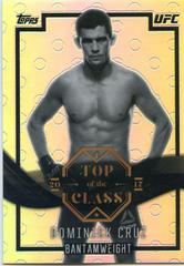 Dominick Cruz [Refractor] Ufc Cards 2017 Topps UFC Chrome Top of the Class Prices