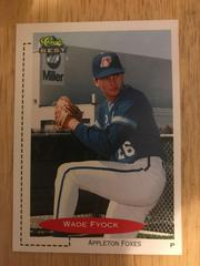 Wade Fyock #249 Baseball Cards 1991 Classic Best Prices