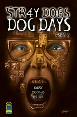 Stray Dogs: Dog Days [13 Ghosts] Comic Books Stray Dogs: Dog Days Prices