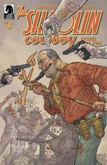 Shaolin Cowboy: Cruel to Be Kin #5 (2022) Comic Books Shaolin Cowboy: Cruel to Be Kin Prices