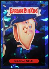 Surreal NEAL #196b Prices | Garbage Pail Kids 2022 Sapphire | GPK Cards