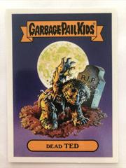 2a Dead TED [Patch] Garbage Pail Kids Oh, the Horror-ible Prices