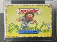 Tongue Tied TIM [Gold] #30a Garbage Pail Kids 35th Anniversary Prices