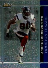 Andre Johnson [Blue Refractor] #62 Football Cards 2007 Topps Finest Prices