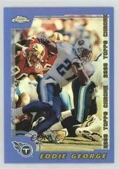 Eddie George [Refractor] Football Cards 2000 Topps Chrome Prices