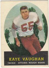Kaye Vaughan #80 Football Cards 1958 Topps CFL Prices