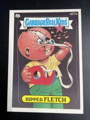 Ripped FLETCH #427a 1987 Garbage Pail Kids Prices