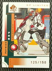 Patrick Roy [SP Limited] Hockey Cards 2001 SP Authentic Prices