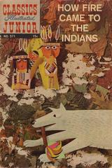 How Fire Came to the Indians #571 (1961) Comic Books Classics Illustrated Junior Prices