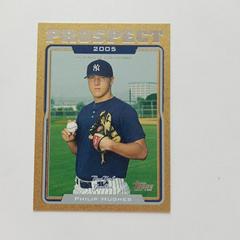 Philip Hughes [Gold] Baseball Cards 2005 Topps Updates & Highlights Prices