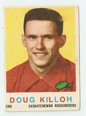 Doug Killoh #84 Football Cards 1959 Topps CFL Prices