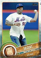 50 Cent #FP-14 Baseball Cards 2015 Topps First Pitch Prices