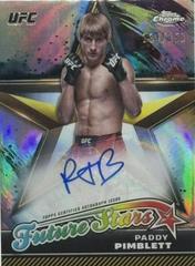 Paddy Pimblett [Refractor] #FSA-PPI Ufc Cards 2024 Topps Chrome UFC Future Stars Autograph Prices