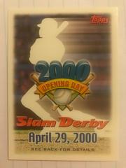 Slam Derby Offer [April 29, 2000] Baseball Cards 2000 Topps Opening Day Prices