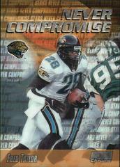 Fred Taylor #NC24 Football Cards 1999 Stadium Club Chrome Never Compromise Prices