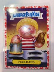 Fried HANS [Red] Garbage Pail Kids Food Fight Prices