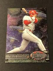 Mickey Tettleton #169 Baseball Cards 1997 Metal Universe Prices