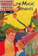 The Magic Servants #529 (1956) Comic Books Classics Illustrated Junior Prices