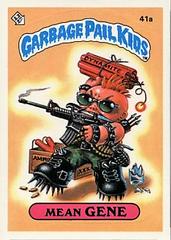 Mean GENE [Glossy] #41a 1985 Garbage Pail Kids Prices