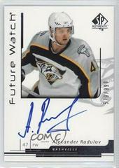 Alexander Radulov [Autograph] Hockey Cards 2006 SP Authentic Prices