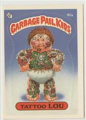 Tattoo LOU [Glossy] #80a 1985 Garbage Pail Kids Prices
