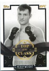 Stipe Miocic [Black] Ufc Cards 2016 Topps UFC Top of the Class Prices