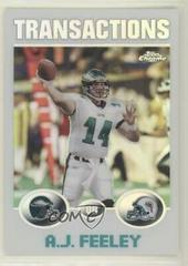 A.J. Feeley [Refractor] #137 Football Cards 2004 Topps Chrome Prices