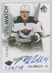Mike Reilly [Autograph Inscribed] Hockey Cards 2016 SP Authentic Prices