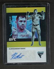 Aleksandar Rakic [Gold] Ufc Cards 2022 Panini Chronicles UFC Flux Autographs Prices