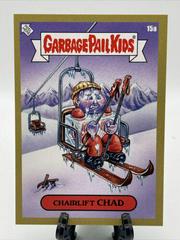 Chilled CHAD [Gold] #15b Garbage Pail Kids Taste Buds Prices