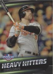 Chris Davis #HH-6 Baseball Cards 2016 Topps Opening Day Heavy Hitters Prices