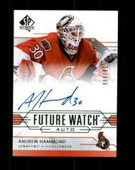 Andrew Hammond [Autograph] #281 Hockey Cards 2014 SP Authentic Prices