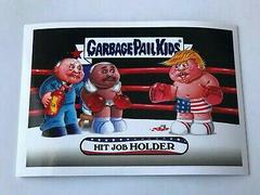 Hit Job Holder Garbage Pail Kids Disgrace to the White House Prices