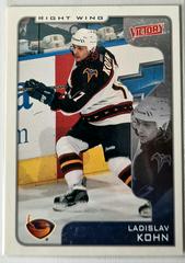 Ladislav Kohn #23 Hockey Cards 2001 Upper Deck Victory Prices