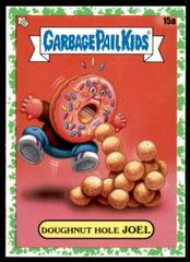 Doughnut Hole JOEL [Green] #15a Garbage Pail Kids Food Fight Prices