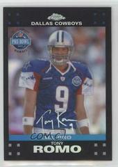 Tony Romo [Refractor] Football Cards 2007 Topps Chrome Prices