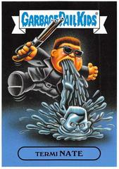 Termi NATE #3a Garbage Pail Kids We Hate the 90s Prices
