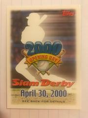 Slam Derby Offer [April 30, 2000] Baseball Cards 2000 Topps Opening Day Prices