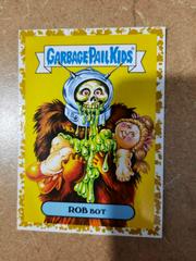 ROB Bot [Gold] #13a Garbage Pail Kids Oh, the Horror-ible Prices