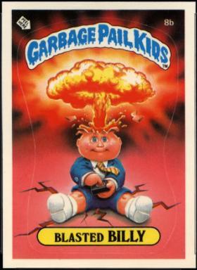 Blasted BILLY [Checklist] #8B 1985 Garbage Pail Kids