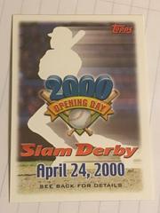 Slam Derby Offer [April 24, 2000] Baseball Cards 2000 Topps Opening Day Prices