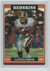 Clinton Portis [Refractor] #5 Football Cards 2006 Topps Chrome Prices